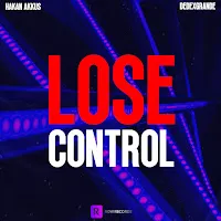 Hakan Akkus — Lose Control Ft Dedexgrande — обложка